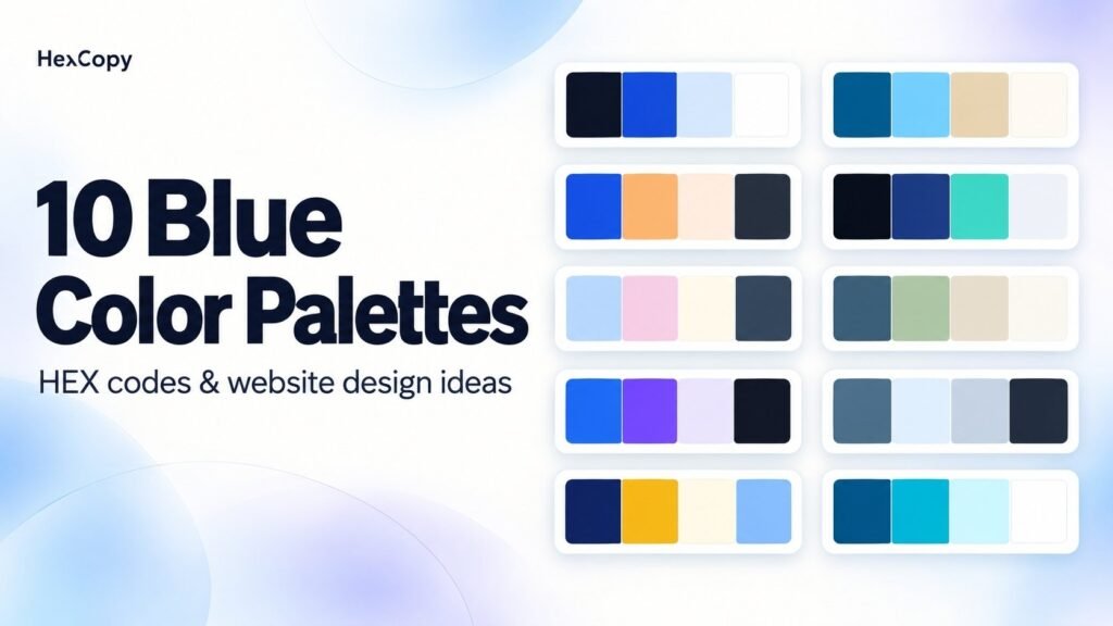 Ten blue color palettes combining navy, sky blue and teal with warm accents and neutral shades.